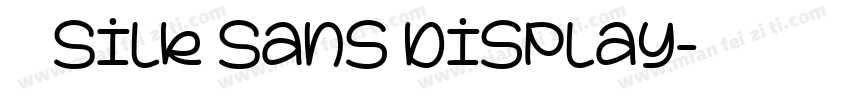 獅尾四Silk Sans Display字体转换